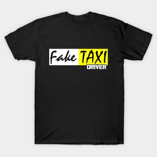 fake taxi driver T-Shirt